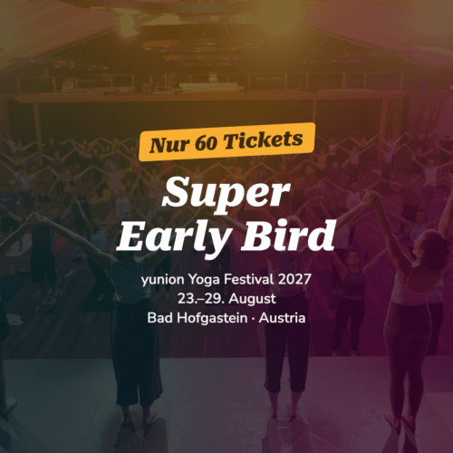 yunion Yoga Festival 2027 – Super Early Bird, nur 60 Tickets, 23.–29. August, Bad Hofgastein